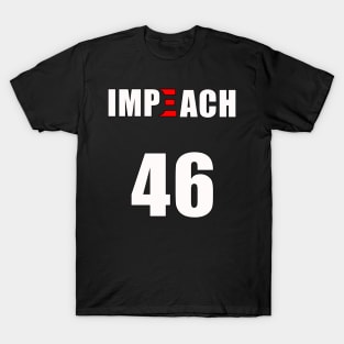 IMPEACH 46 Funny Anti Biden Political Statement T-Shirt